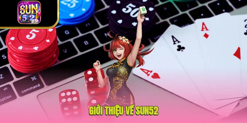 Giới thiệu về thương hiệu SUN52