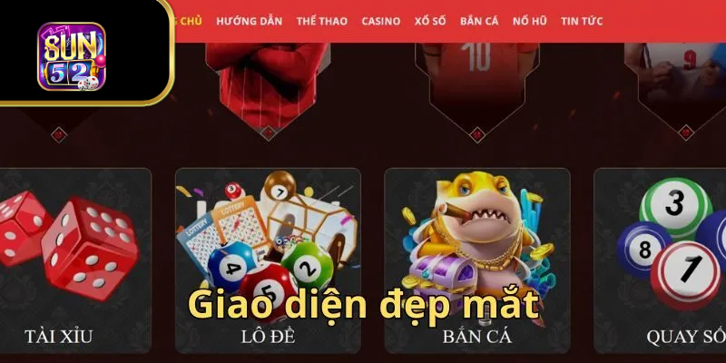 Giao diện đẹp mắt , chân thật, dễ dàng thao tác