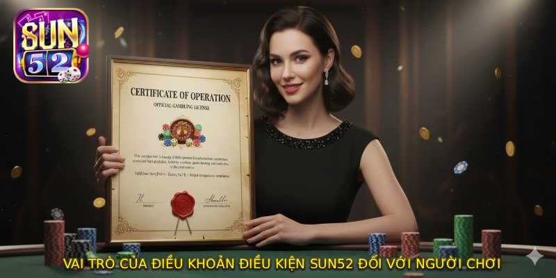 Vai trò của điều khoản điều kiện SUN52 đối với người chơi