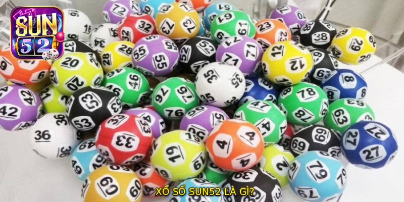 XỔ SỐ SUN52 là gì?
